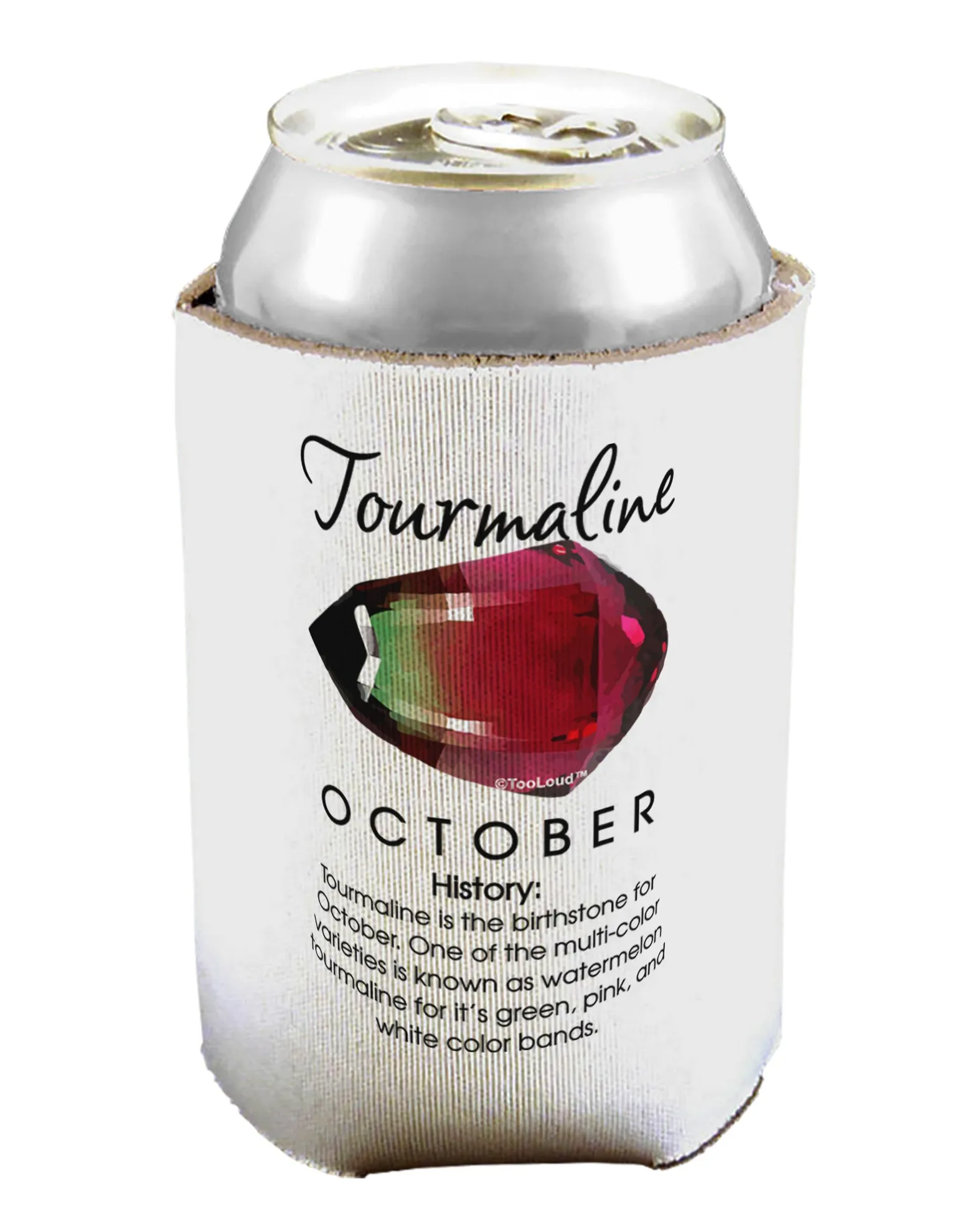 Birthstone Tourmaline Can / Bottle Insulator Coolers by TooLoud
